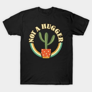 I'm Not a Hugger Don't Hug Cactus T-Shirt